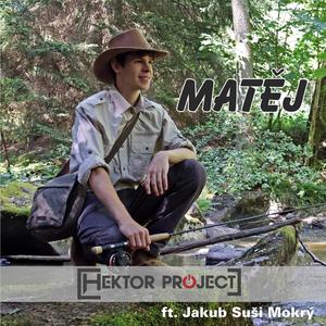 Matěj (feat. Jakub Suši Mokrý)