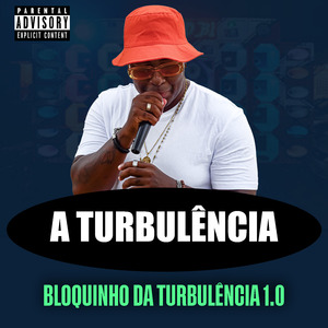 Bloquinho da Turbulência 1.0: Sai pra Lá / Pau de Bandido / Bate Lata / Sou Ladrão / O Gostoso