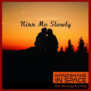Kiss me slowly (feat. Bouingy & Linnsy)
