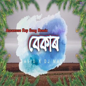 Bekar (Assamse Rap Song Remix)