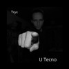 TRYX - U Tecno (Radio Edit)