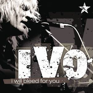 I Will Bleed For You (Single Version / Radio Edit)