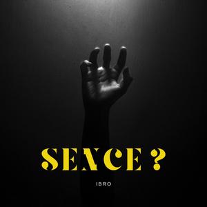 Sence ?