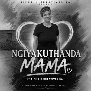 NGIYAKUTHANDA MAMA