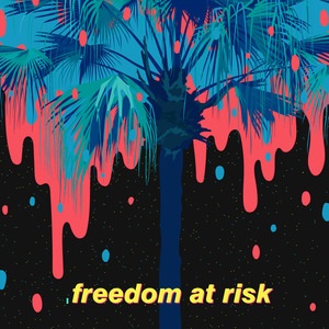 Freedom at Risk