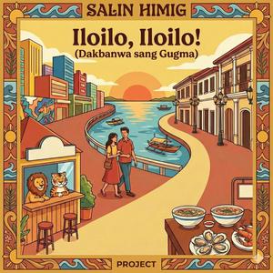 Iloilo, Iloilo! (Dakbanwa sang Gugma)