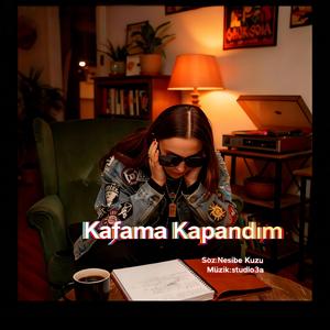 Kafama Kapandım