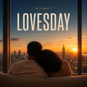 LOVESDAY (THE EIGHTH DAY)