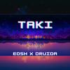 Eosh - Taki (feat. Prod.Druida)