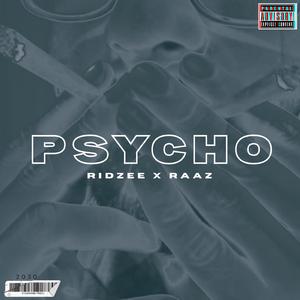 Psycho (feat. Raaz)