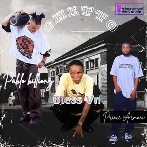 Ghetto (feat. Pablo billionz & Bless Vn)