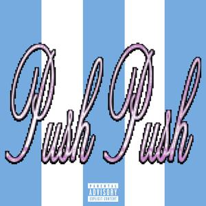 Push Push (feat. MMALO)