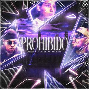 Prohibido (feat. MCMiglee & marizamlove)