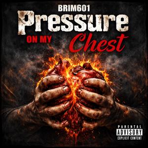 Pressure On My Chest