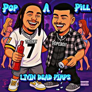 POP A PILL (feat. TREKAY)