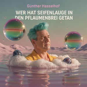 Wer hat Seifenlauge in den Pflaumenbrei getan?