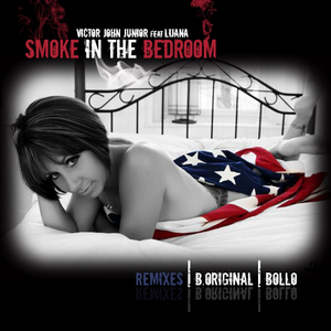 Smoke In The Bedroom (B.Original Remix)