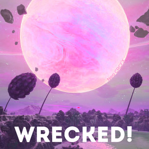 WRECKED!