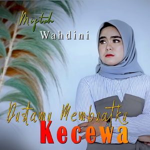 Dustamu Membuatku Kecewa