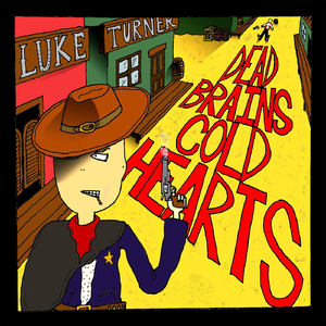 Dead Brains, Cold Hearts