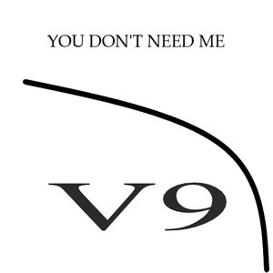 You Don't Need Me