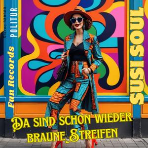 Da sind schon wieder braune Flecken! (feat. Susi Soul & Franzi Fancy)