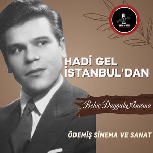 HADİ GEL İSTANBUL'DAN