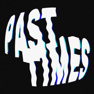 PASTTIMES