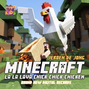 Minecraft (La La Lava, Chick Chick Chicken)