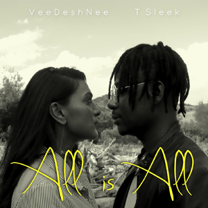 All Is All (feat. T Sleek)