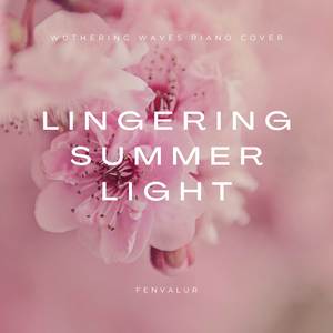 Lingering Summer Light (Piano Version)
