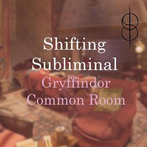 SHIFTING SUBLIMINAL | You're chilling with Harry, Ron & Hermione in the common room