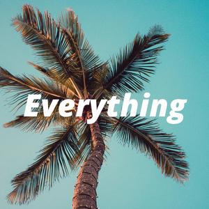 Everything