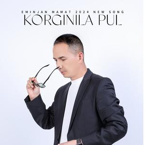 Korgingila Pul （你们更在意金钱）