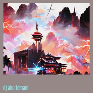 Dj Aku Temani