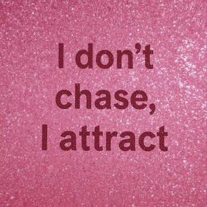 I Don't Chase,I Attract (subliminal V2)