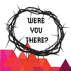 Were You There? (feat. Joseph Wise)