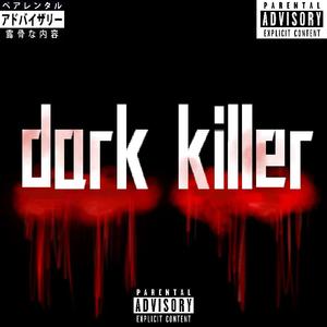 DARK KILLER