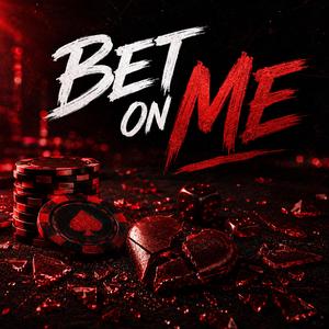 Bet On Me