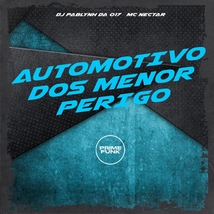 Automotivo dos Menor Perigo
