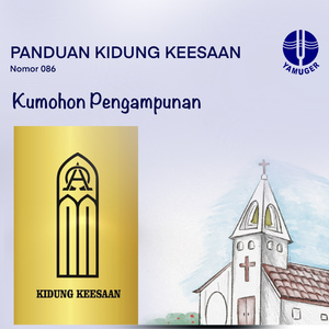 Kumohon Pengampunan (Panduan Kidung Keesaan 086)