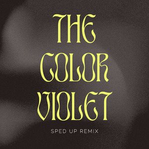 The Color Violet (sped up) (Remix)