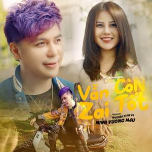 Vẫn Còn Zai Tốt