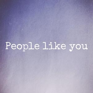 people like you