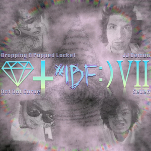 #IBF (feat. JJ Demon, Dot Dot Curve & Seven)