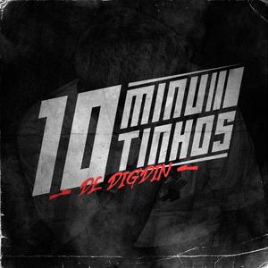 10 Minutinhos de Digdin