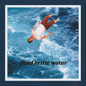 dead in the water (feat. Dalila)