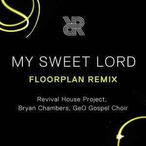 My Sweet Lord (Floorplan Remix)