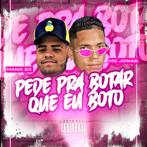 Pede pra Botar Que Eu Boto