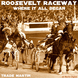 Roosevelt Raceway (Where It All Began)
